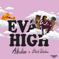 Eva High - Single by Alkaline & Black Shadow album reviews, ratings, credits