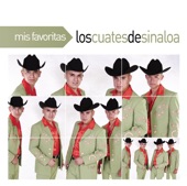 Mis Favoritas: Los Cuates de Sinaloa