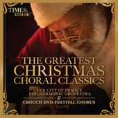 The Greatest Christmas Choral Classics - Crouch End Festival Chorus & The City of Prague Philharmonic Orchestra