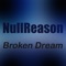 Broken Dream - NullReason lyrics