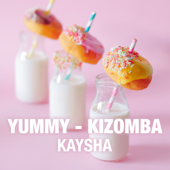 Yummy (Kizomba) - Kaysha