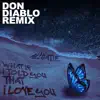 What If I Told You That I Love You (Don Diablo Remix) - Single album lyrics, reviews, download