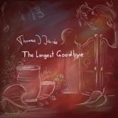 The Longest Goodbye artwork
