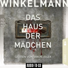 Das Haus der Mädchen (Ungekürzt)