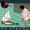 So Strong album lyrics, reviews, download