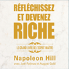 Réfléchissez et devenez riche: Le grand livre de l'esprit maître - Napoleon Hill