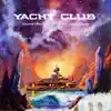 Yacht Club (feat. Young Thug & Ty Dolla $ign) - Single album lyrics, reviews, download