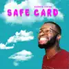 Safe Card - Single album lyrics, reviews, download