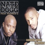 Nate Dogg - Nobody Does It Better (feat. Warren G)