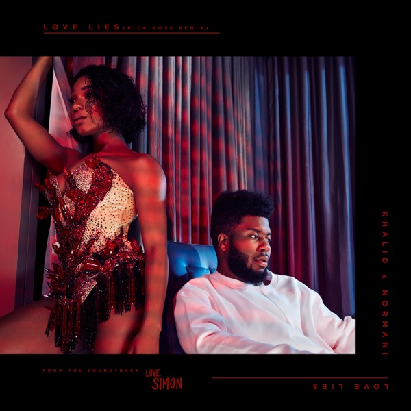 Love Lies (Rick Ross Remix) - Single - Khalid, Normani & Rick Ross