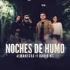 Stream & download Noches de Humo (feat. Radio MC)