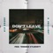 Don't Leave (feat. B. Brilliant & Kid Sound) - Terrence O'Flaherty lyrics
