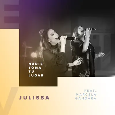 Nadie Toma Tu Lugar (En Vivo) [feat. Marcela Gandara] - Single - Julissa