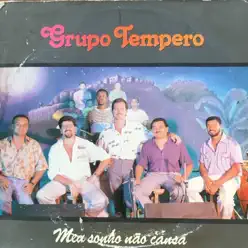 Meu Sonho Não Cansa - Grupo Tempero