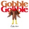 Gobble Gobble artwork