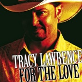 Tracy Lawrence - Find out Who Your Friends Are