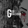 Stream & download God Is Gracious (feat. Giddy) - Single