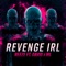 Revenge IRL (feat. Davidxirl) - Reeze lyrics
