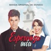 Esperanza Mía (Banda Original de Sonido), 2015