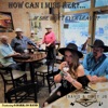 How Can I Miss Her (If She Won't Ever Leave) - Single
