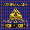 Fighting Gold (From "Jojo's Bizarre Adventure: Golden Wind") - Miura Jam