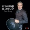 Me Rompiste el Corazón - Single