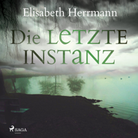 Elisabeth Herrmann - Die letzte Instanz: Joachim Vernau 3 - Kriminalroman artwork