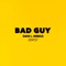 Bad Guy (Remix) - Dani L. Mebius lyrics