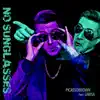 Stream & download No Sunglasses (Take That Shit Off) [feat. Larisa] - Single