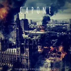 Your Government Is Dead - Capone Your Government Is Dead - Capone