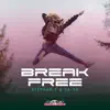 Stream & download Break Free - Single