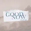 Good Now (Acoustic) - Single album lyrics, reviews, download