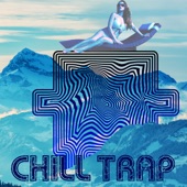 Chill Trap artwork