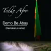 Demo Be Abay - Single album lyrics, reviews, download