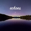 Echoes - Single