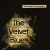 The Velvet Blues album lyrics, reviews, download