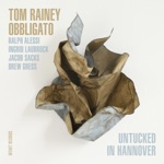 Tom Rainey Obbligato - Long Ago and Far Away