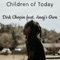 Children of Today (feat. Anaj's Own) - Dirk Chopin lyrics