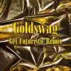 Stream & download Goldswag (Get Futuristic Remix) - Single