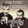 Le Président - Vol. 2 - Jean Poiret & Michel Serrault