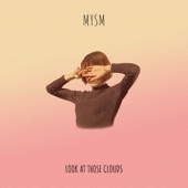 MYSM - Look At Those Clouds