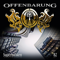 Offenbarung 23 - Folge 82: Superbanken artwork