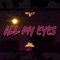 All My Eyes (feat. Dopesmoothies) - Wally B lyrics