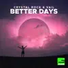 Better Days - Single album lyrics, reviews, download