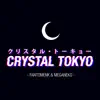 Crystal Tokyo - Single album lyrics, reviews, download