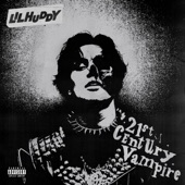 LILHUDDY - 21st Century Vampire