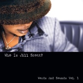 Who is Jill Scott: Words and Sounds Vol. 1 (Remastered)