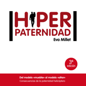 Hiperpaternidad - Eva Millet Malagarriga