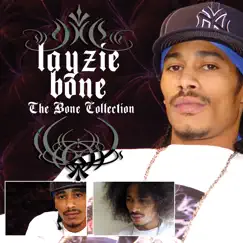 The Bone Collection by Layzie Bone album reviews, ratings, credits