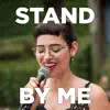 Stand by Me (Cover) [feat. Carolina Claret] - Single album lyrics, reviews, download